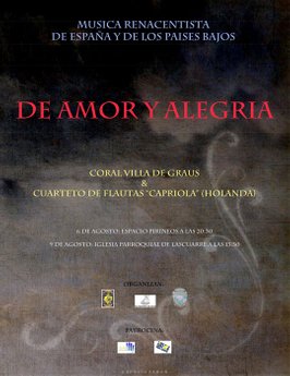 De Amor y Alegría - Liefde en vrolijkheid, Spaanse en Nederlandse muziek rond de 16e eeuw, 6 en 9 augustus 2009, Spanje.